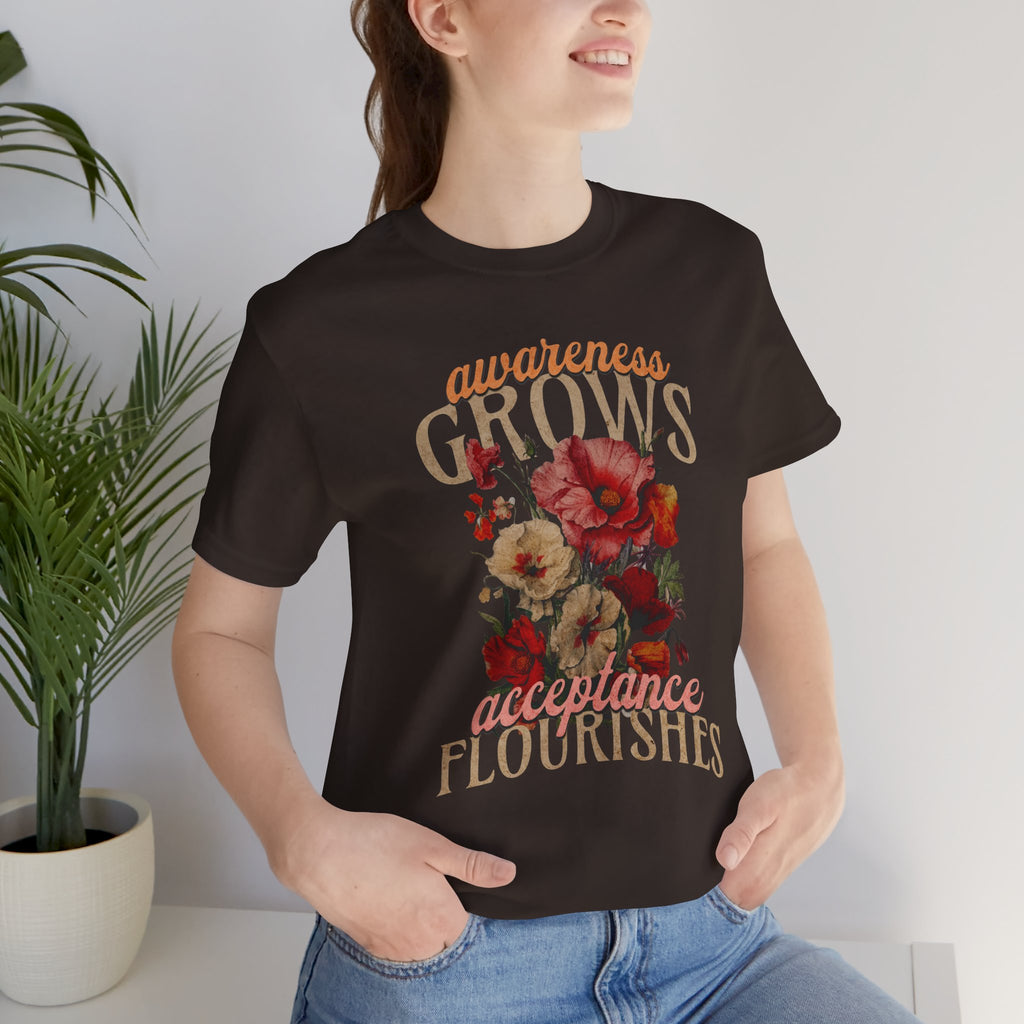 Awareness Grows Acceptance Flourishes Unisex Jersey Short Sleeve Tee