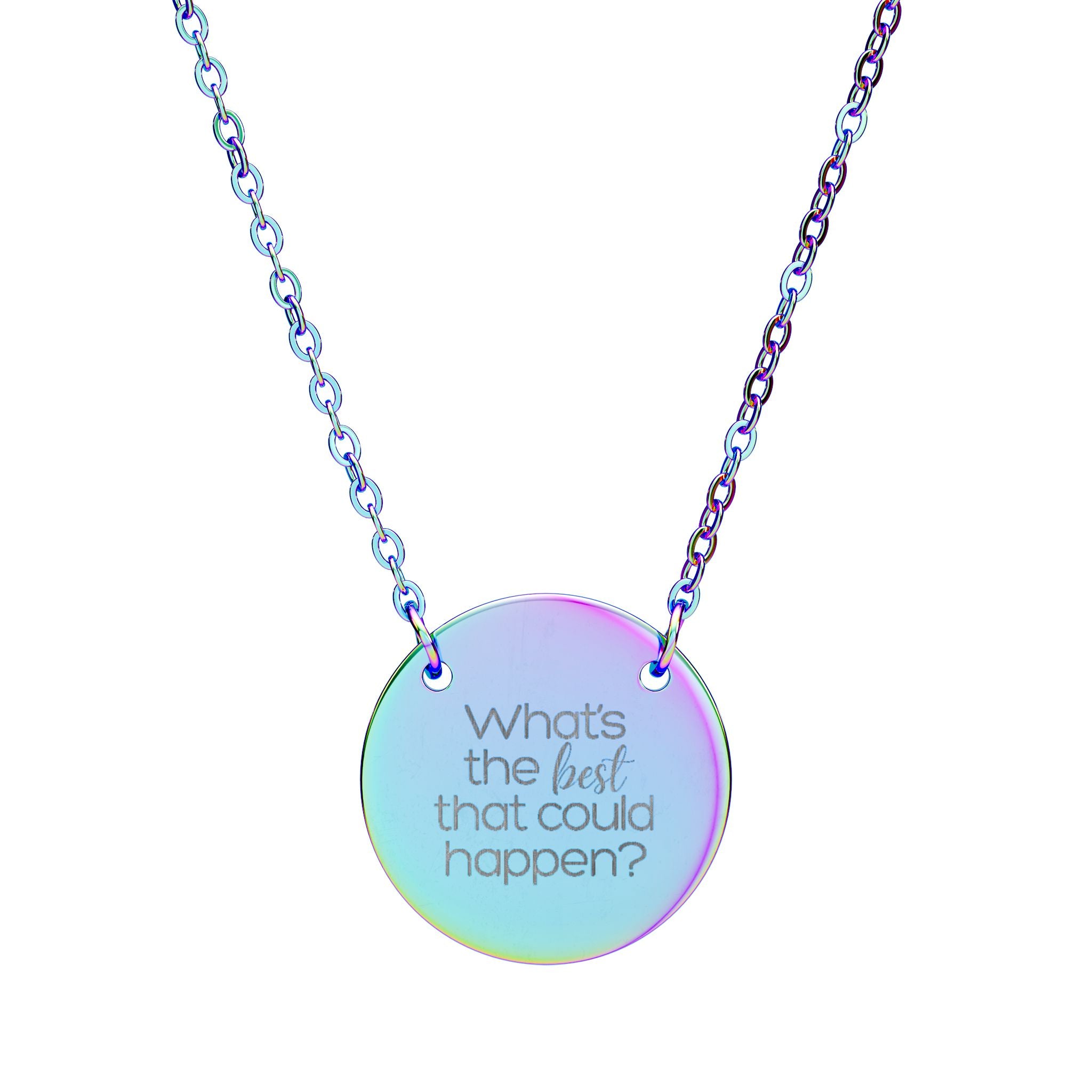 What's The Best That Could Happen Circle Necklace (Engraving)