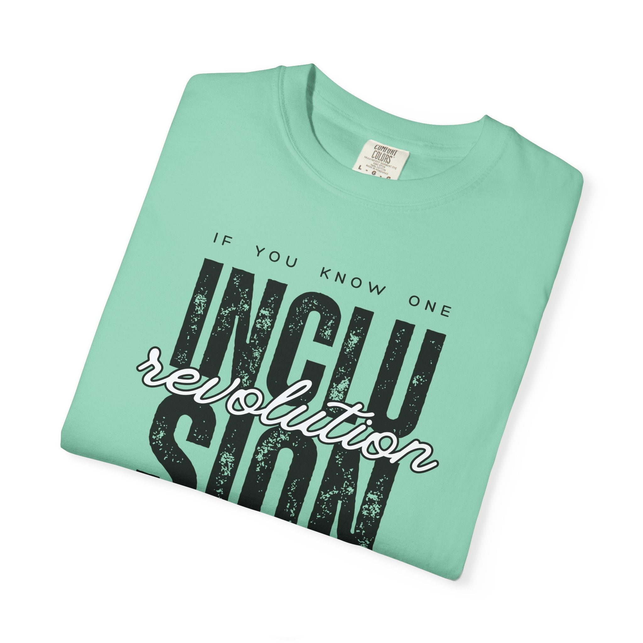 Inclusion Revolution Change the World Unisex Garment-Dyed T-shirt