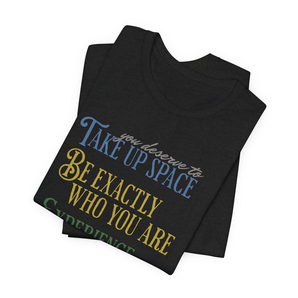 Be You Unisex Jersey Short Sleeve Tee