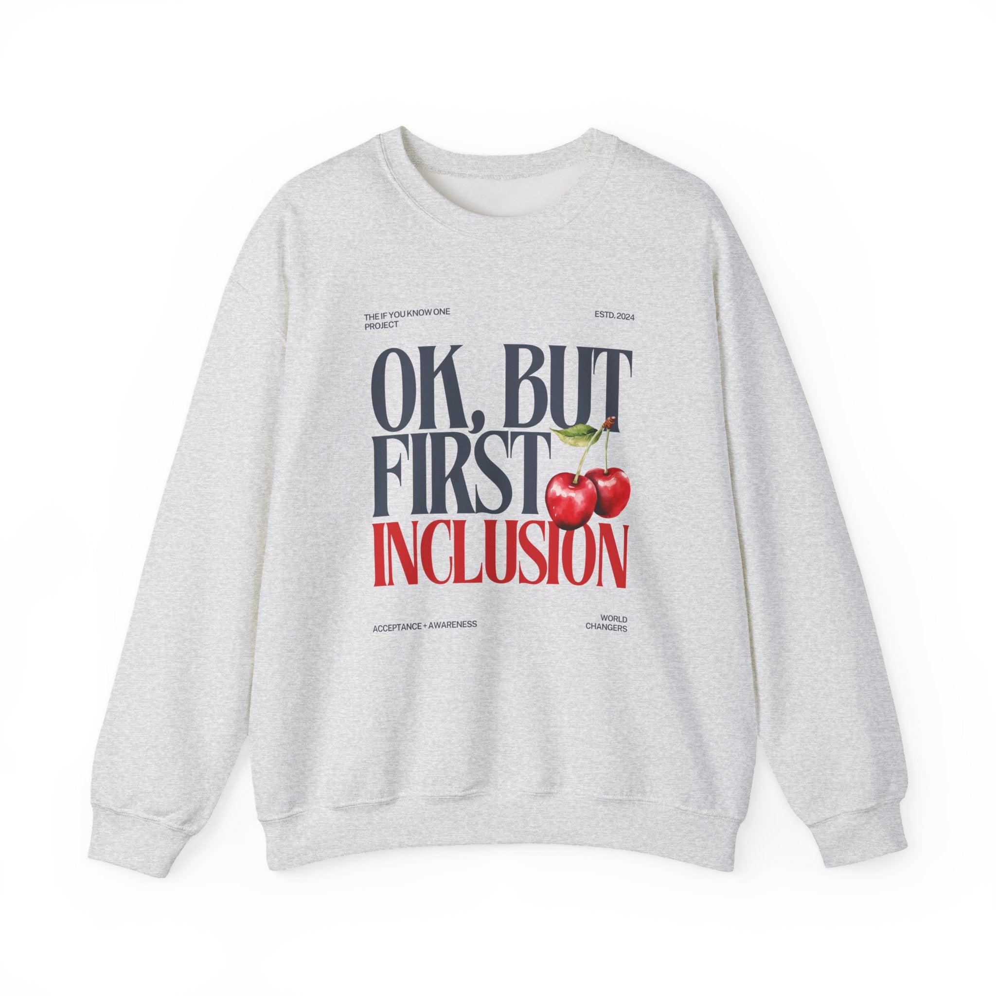 OK But First Inclusion Unisex Crewneck Sweatshirt