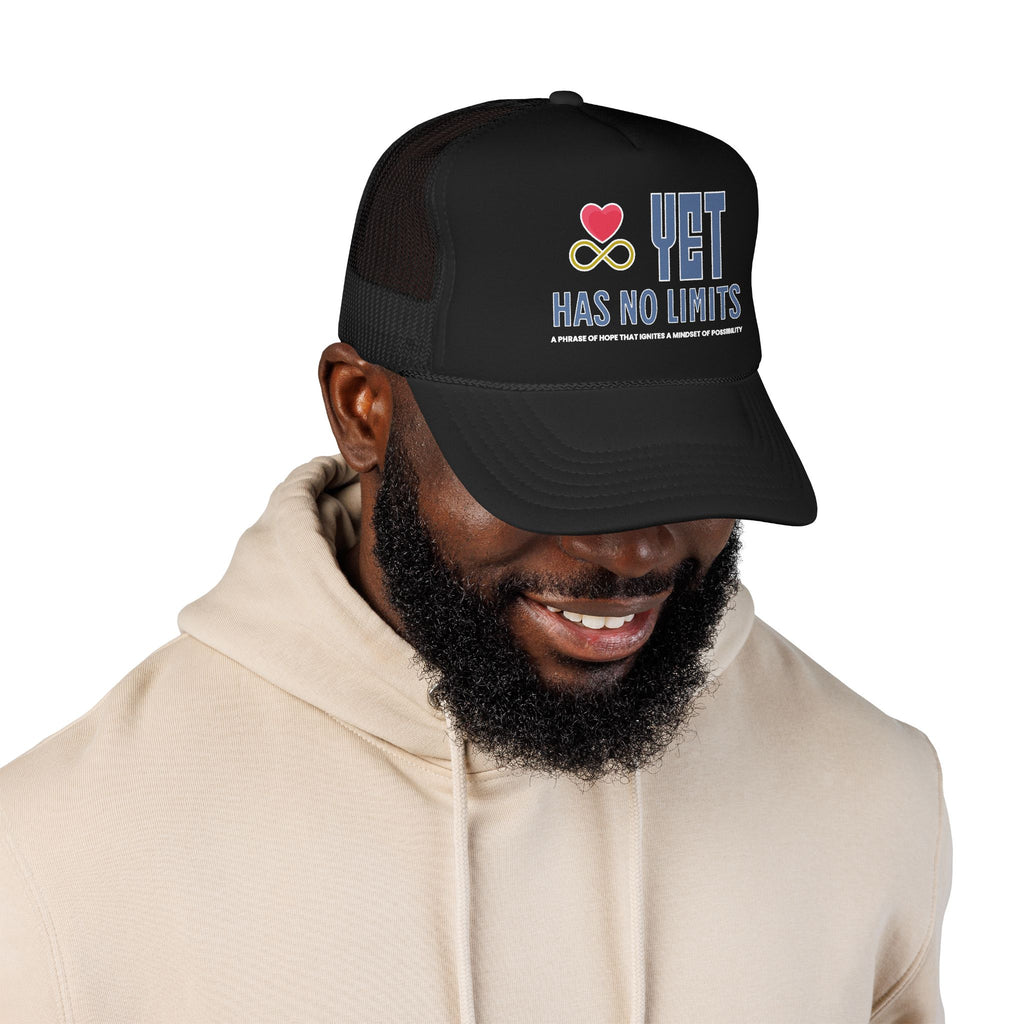 Yet Has No Limits Foam Trucker Hat