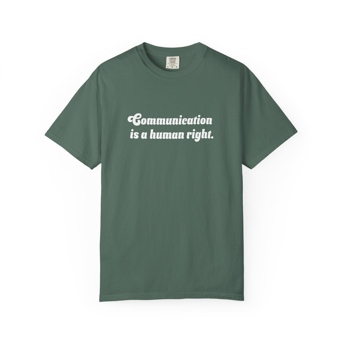 Communication is a Human Right Unisex Garment-Dyed T-shirt