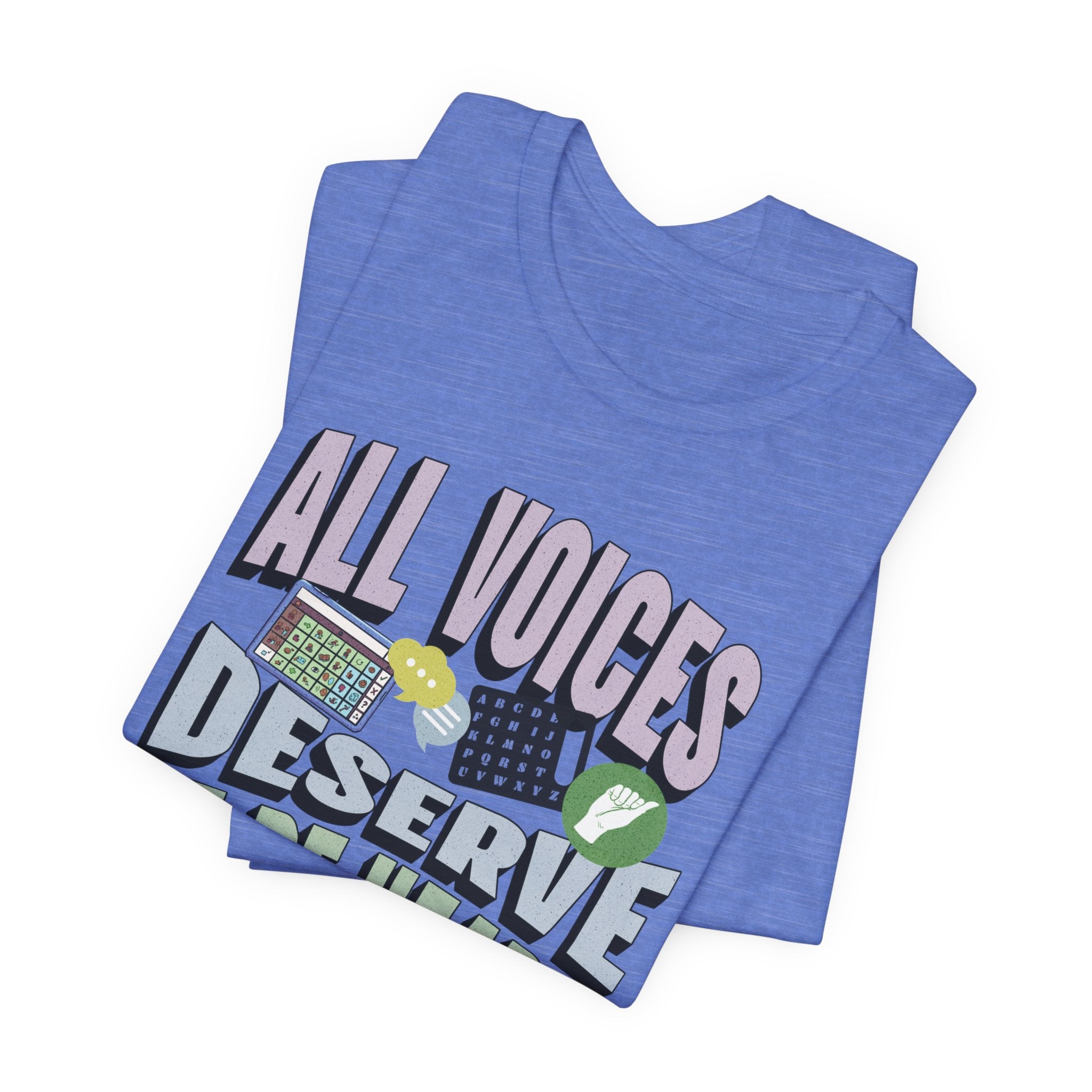All Voices Deserve To Be Heard Unisex Jersey Short Sleeve Tee
