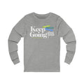 Keep Going Unisex Jersey Long Sleeve Tee