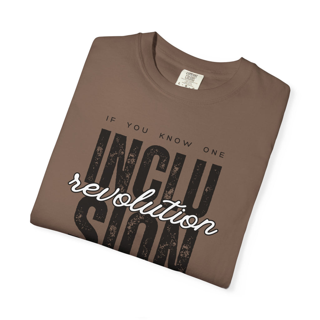 Inclusion Revolution Change the World Unisex Garment-Dyed T-shirt