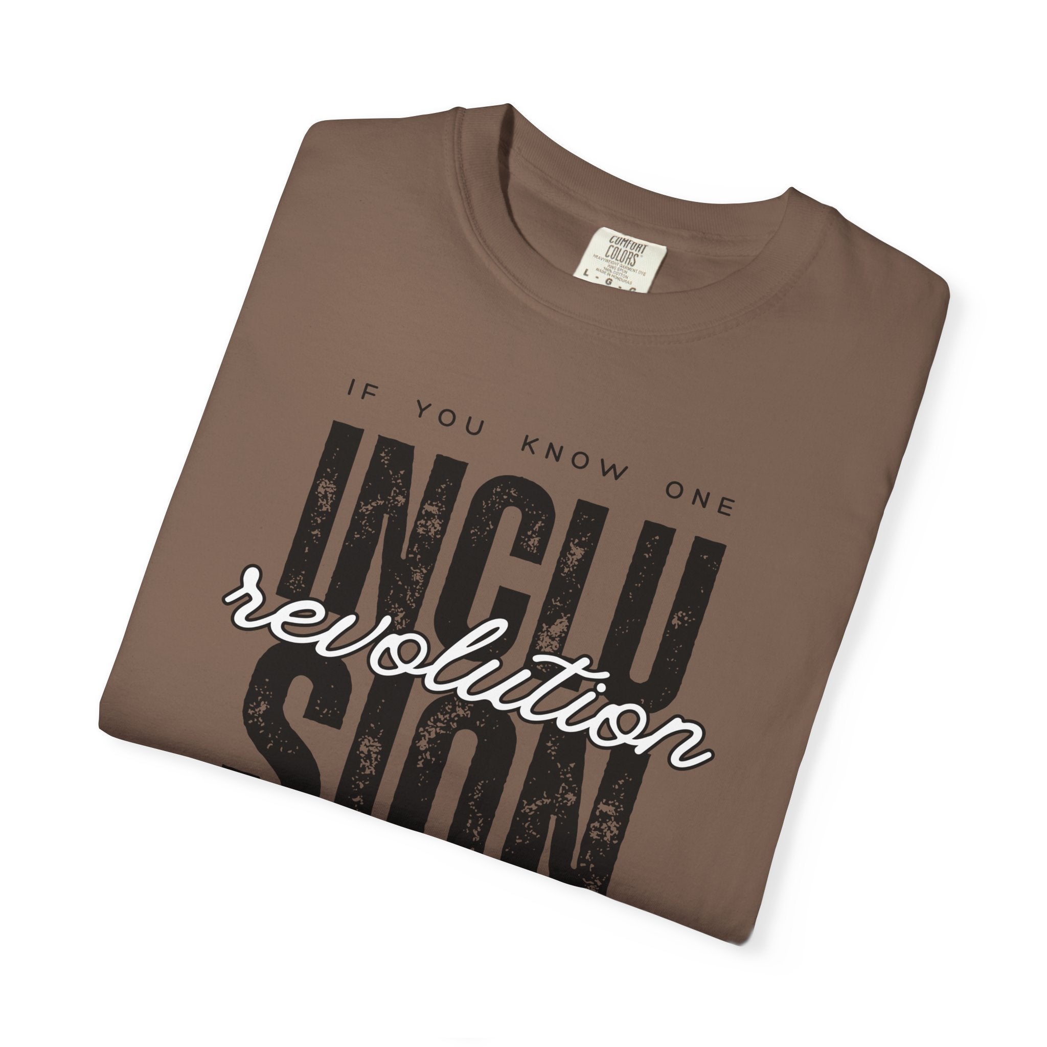 Inclusion Revolution Change the World Unisex Garment-Dyed T-shirt