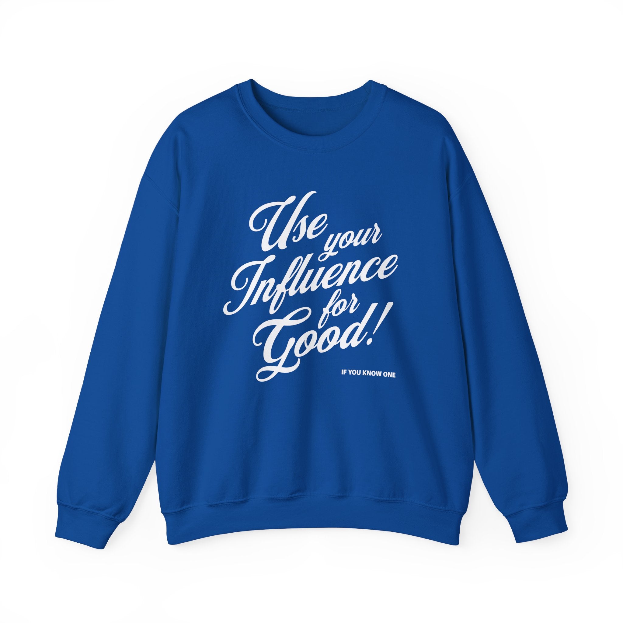 Use Your Influence For Good Unisex Heavy Blend™ Crewneck Sweatshirt