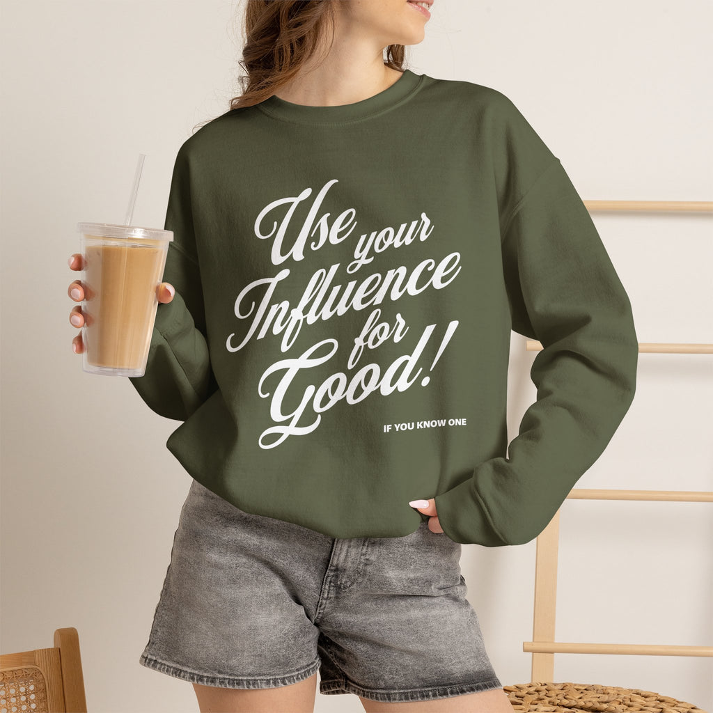 Use Your Influence For Good Unisex Heavy Blend™ Crewneck Sweatshirt