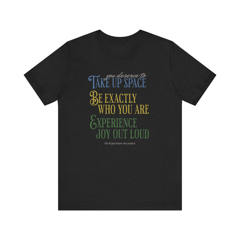 Be You Unisex Jersey Short Sleeve Tee