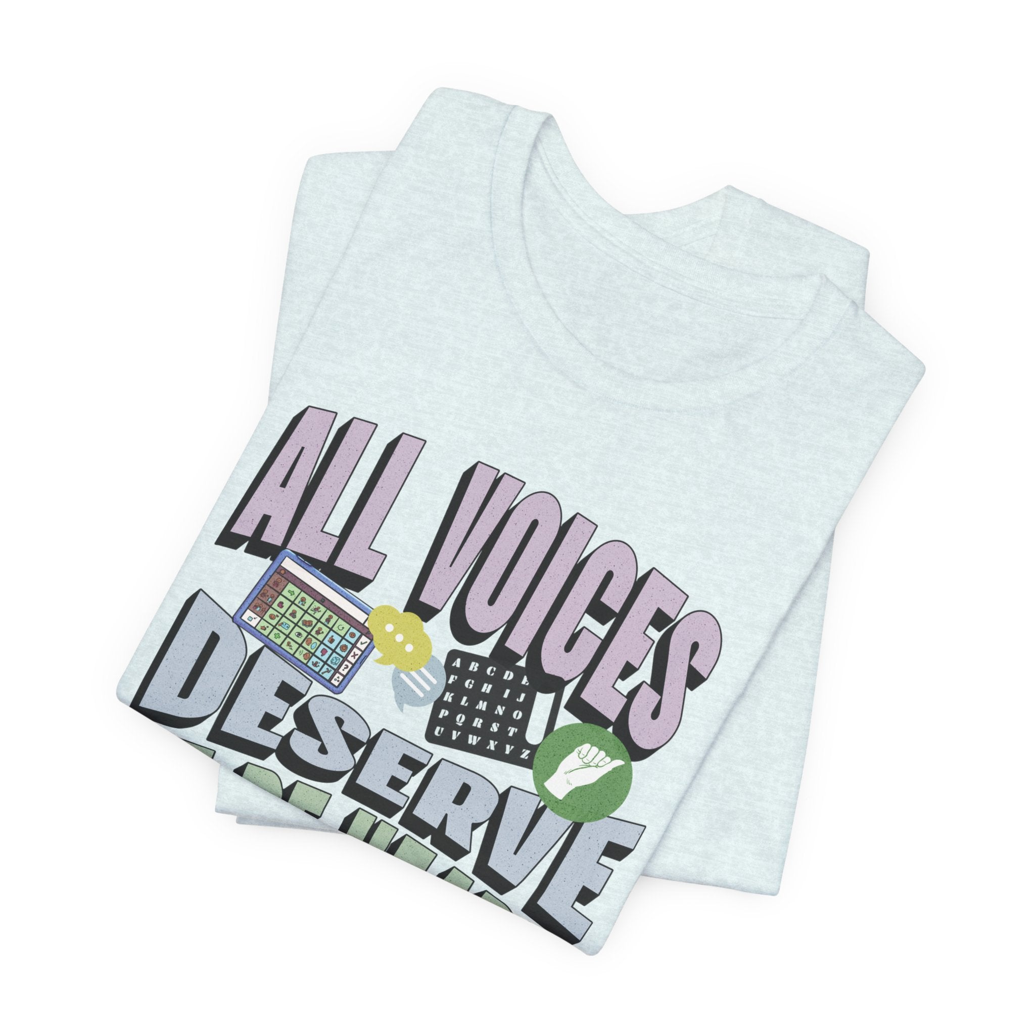 All Voices Deserve To Be Heard Unisex Jersey Short Sleeve Tee